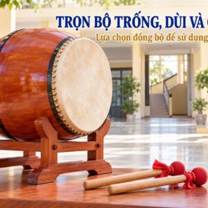 Bộ trống trường học cần được lựa chọn đồng bộ về kích thước và phụ kiện.